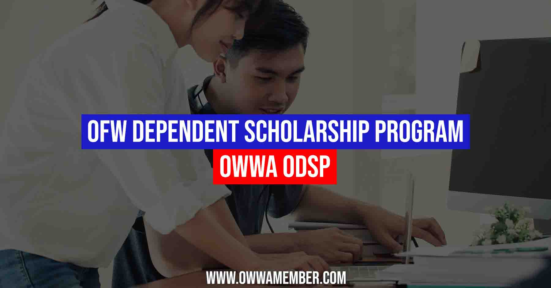 how to apply ofw dependent scholarship program ODSP