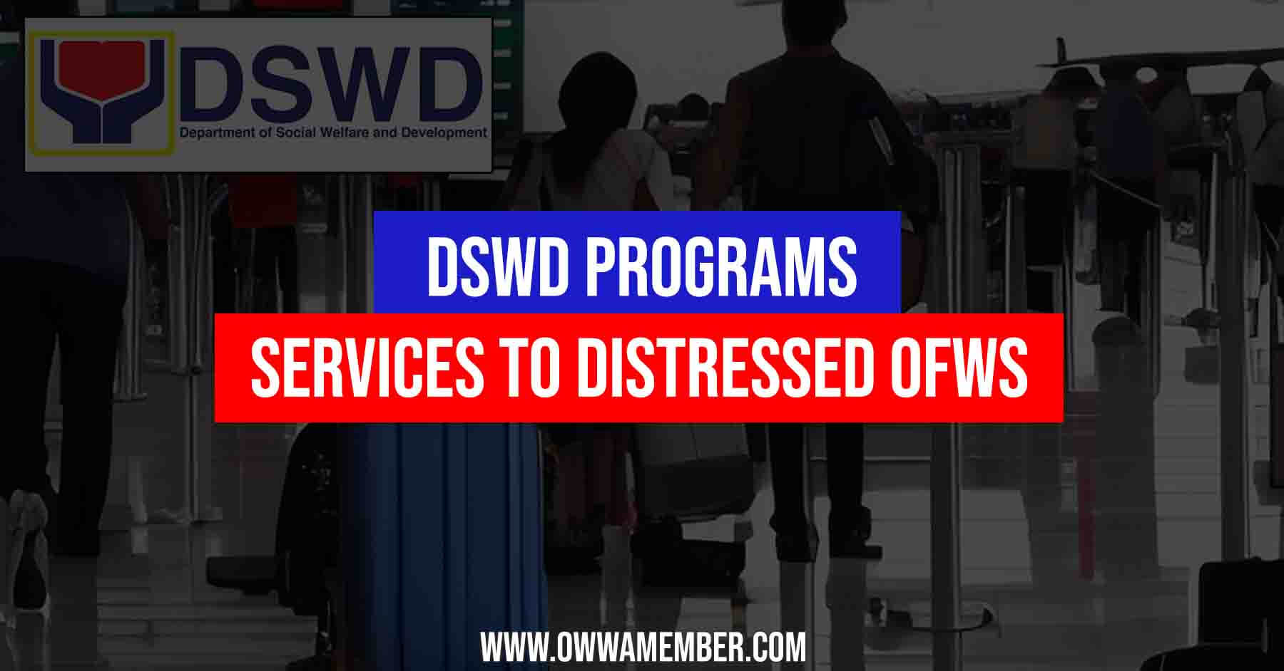 dswd programs and services for distressed ofws