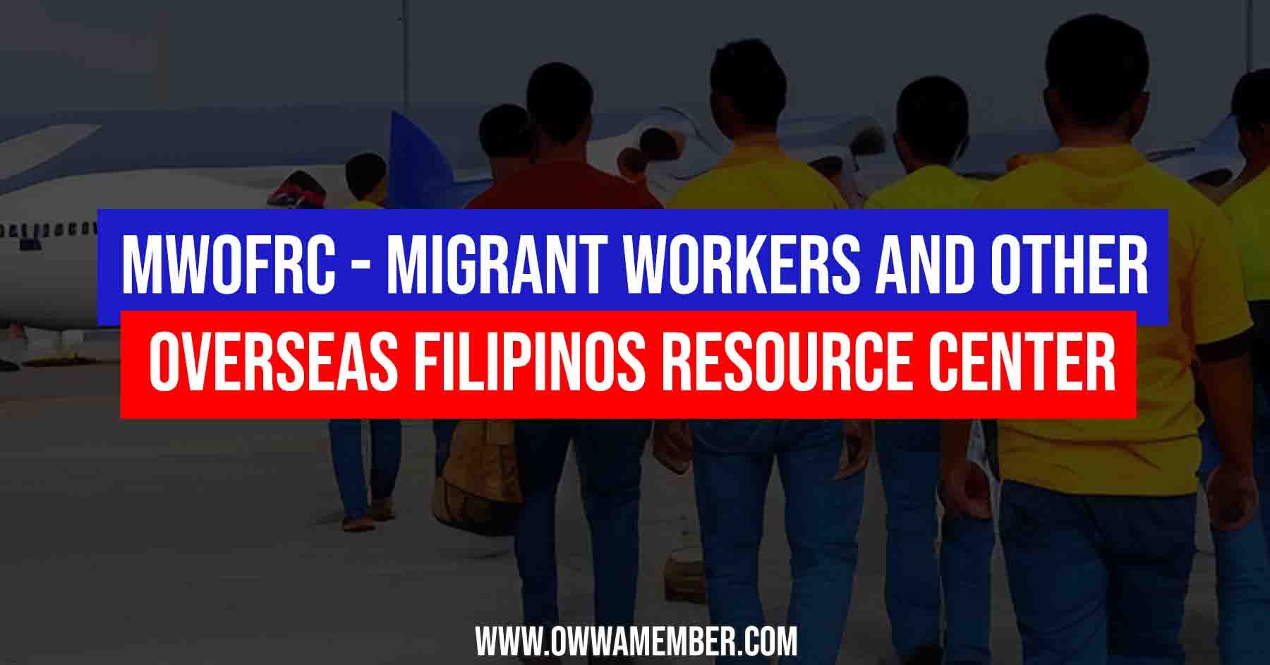 MWOFRC - Migrant Workers and Other Overseas Filipinos Resource Center