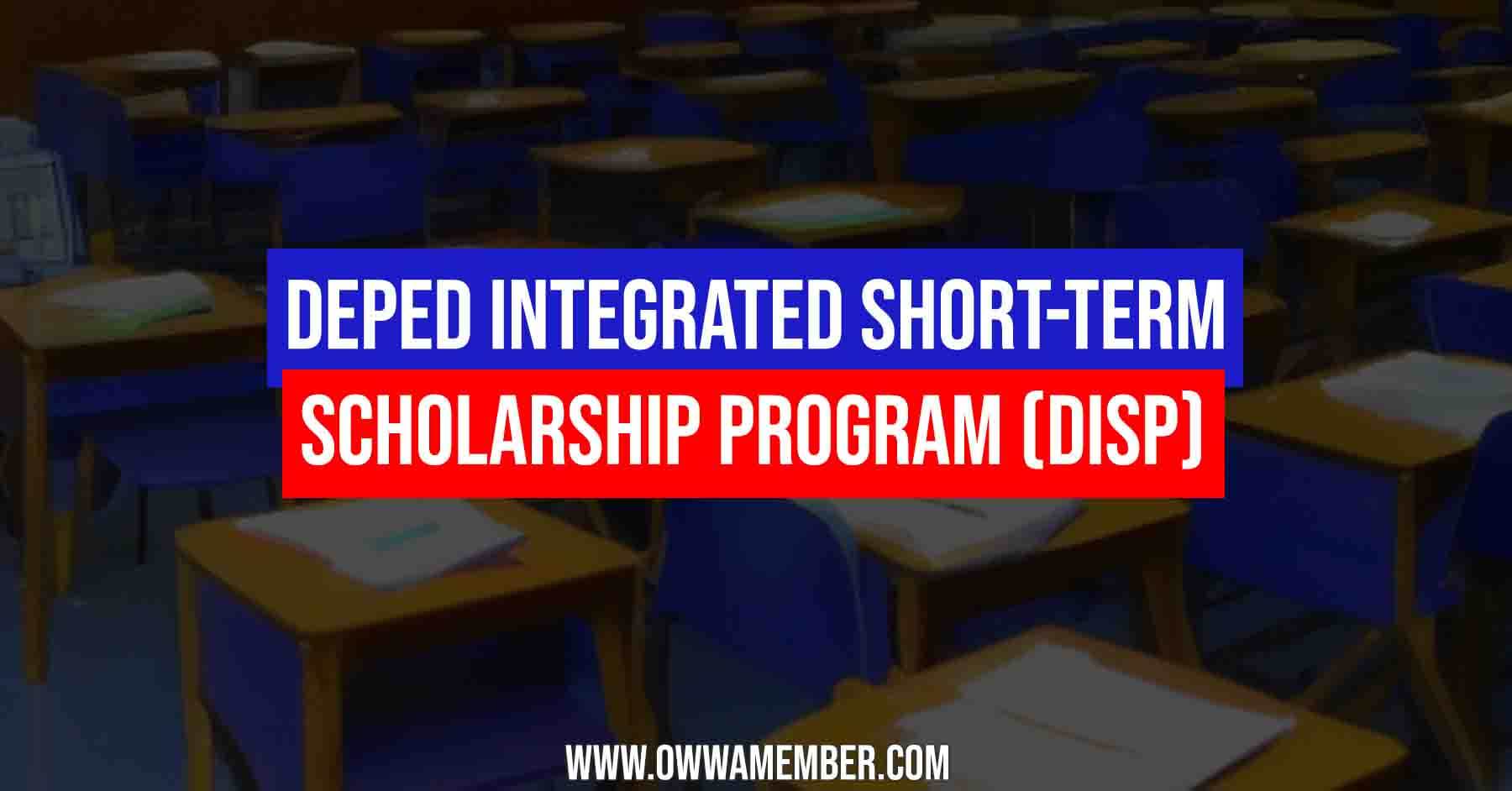 DepEd Integrated Short Term Scholarship Program (DISP)