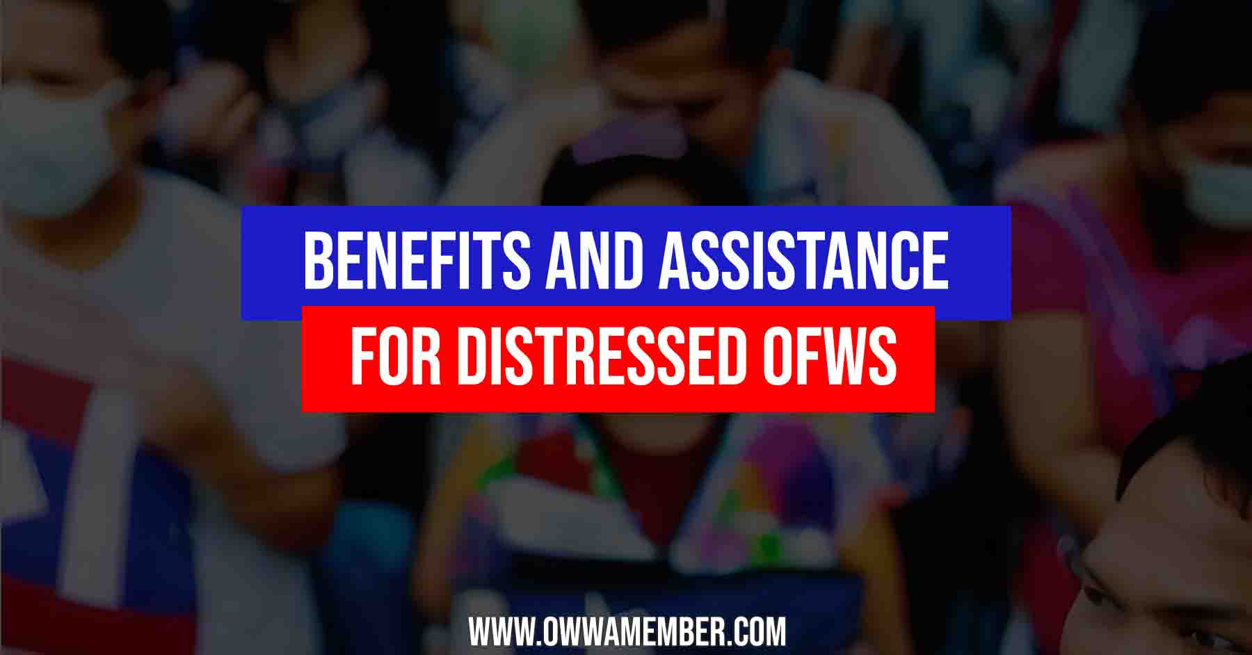 what are distressed ofw benefits and assistance