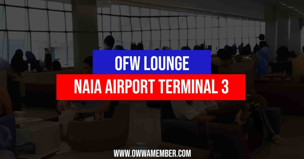 OFW Lounge at NAIA Airport Terminal 1 and 3 OWWA Member