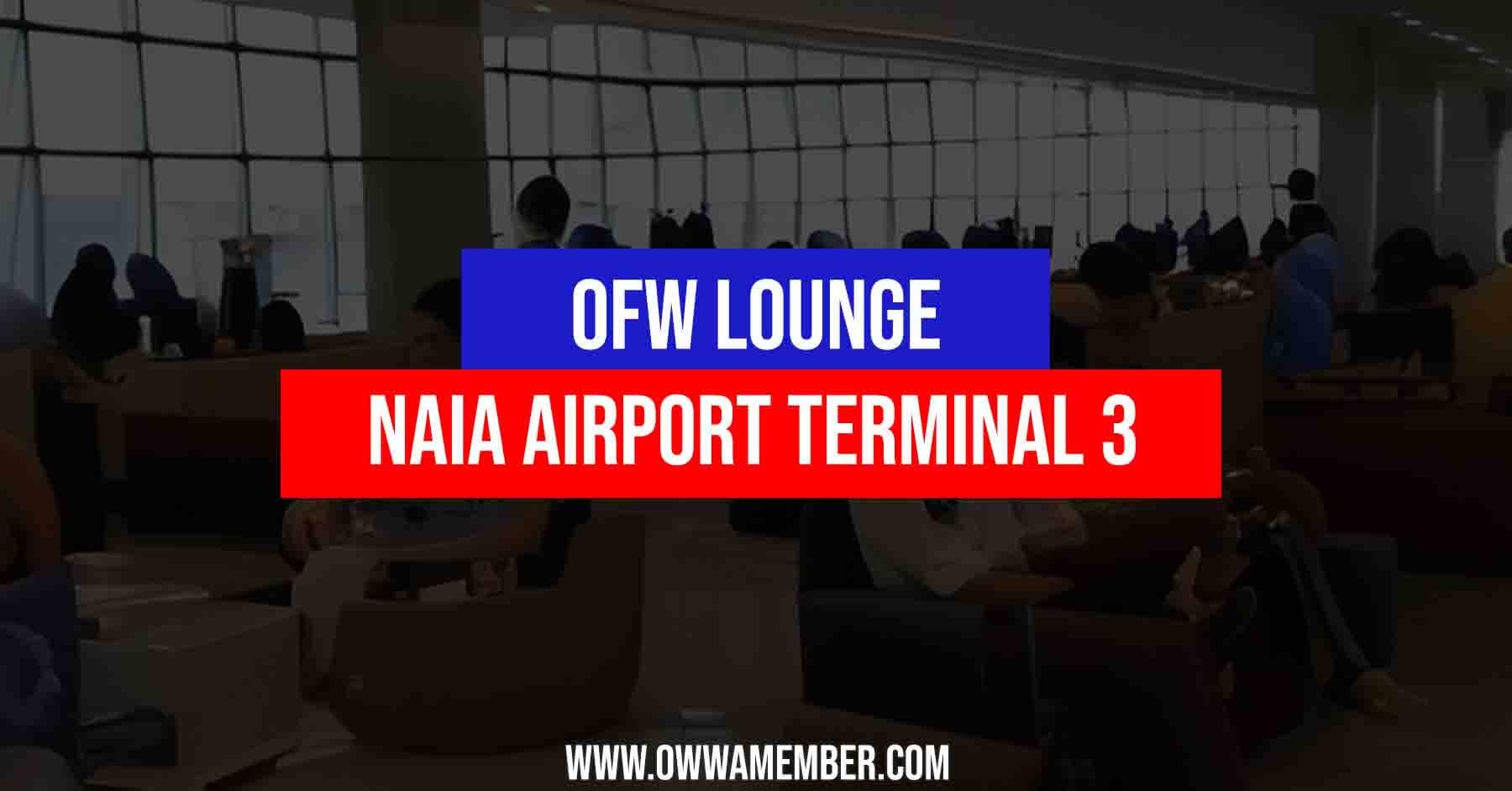 ofw lounge naia terminal 3