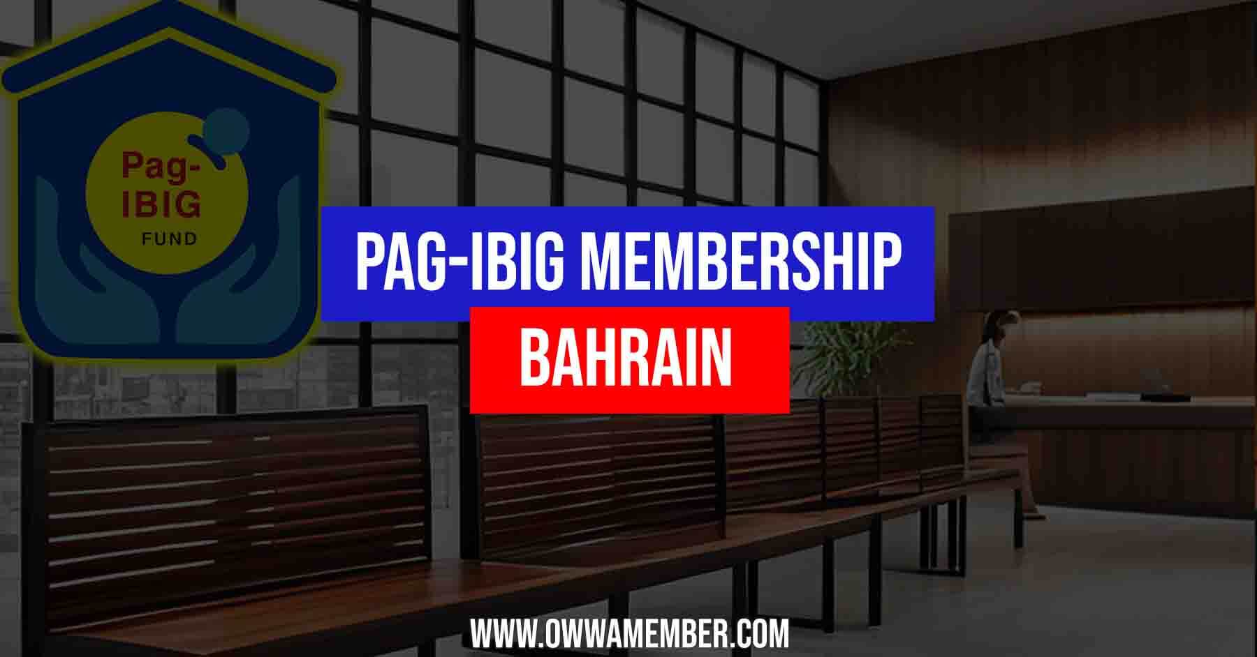 pagibig membership in bahrain office