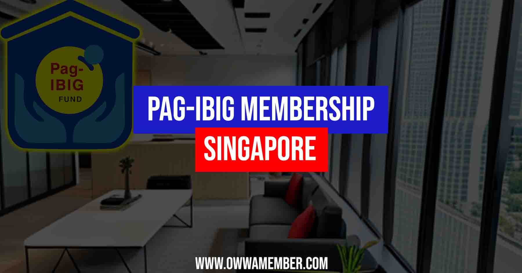 pagibig membership singapore