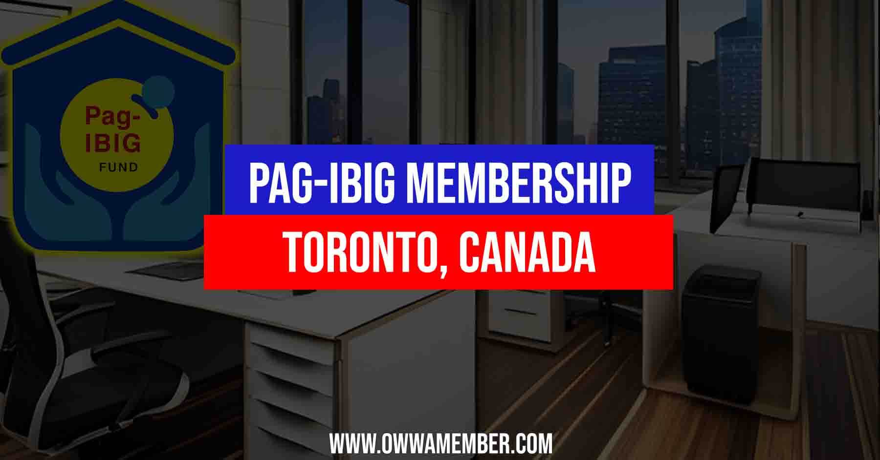 pagibig membership application in toronto canada