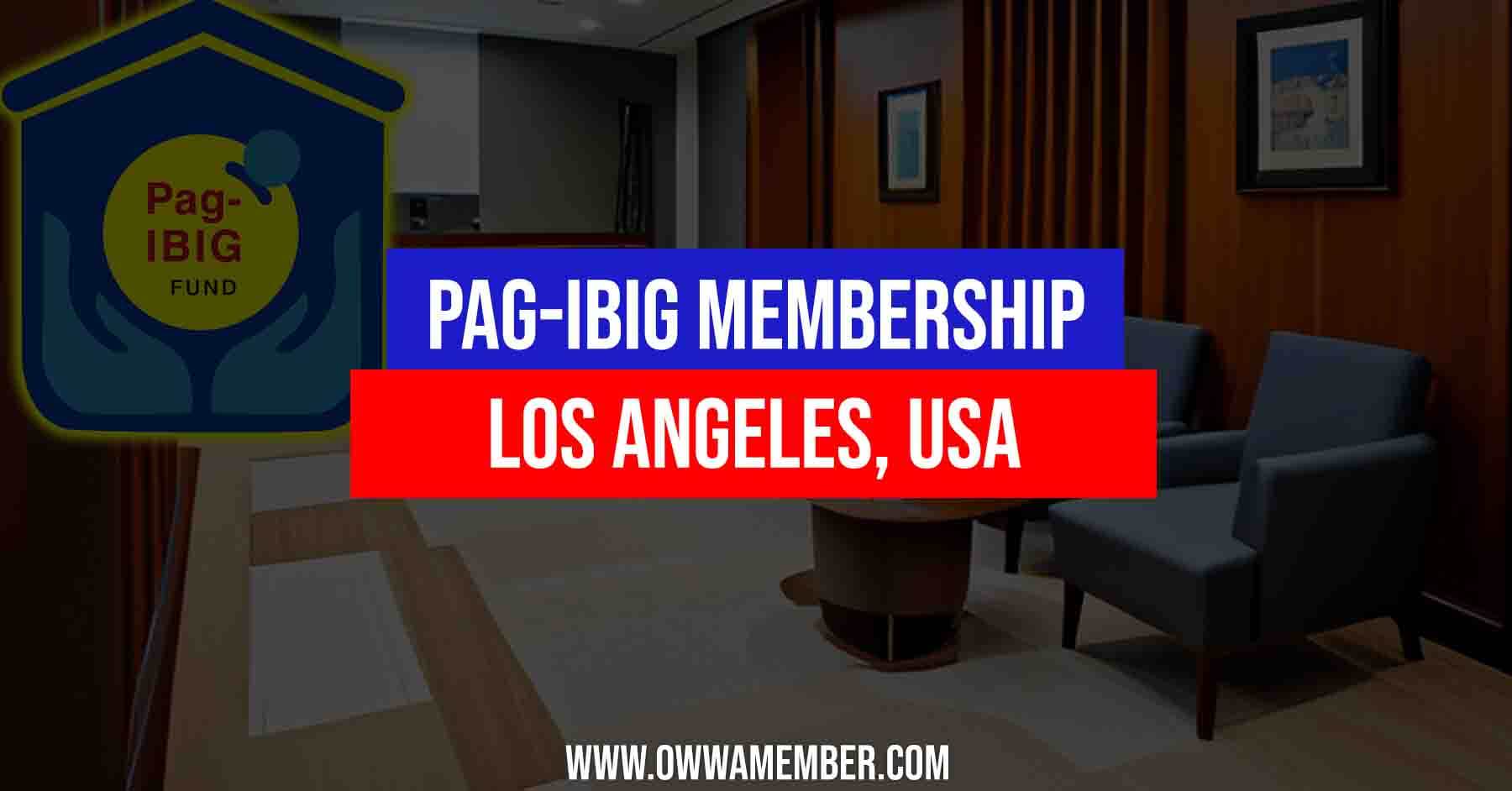 pagibig membership los angeles california united states
