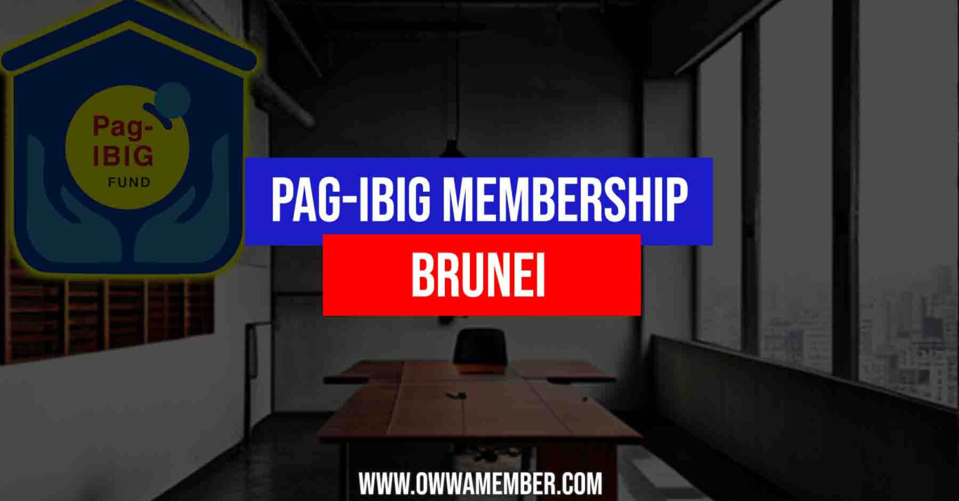 How to Apply and Pay PagIBIG Membership in Brunei OWWA Member
