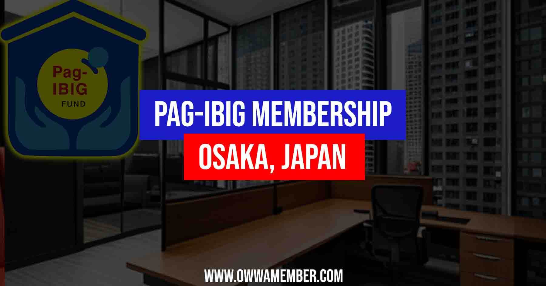 apply pagibig membership in osaka japan