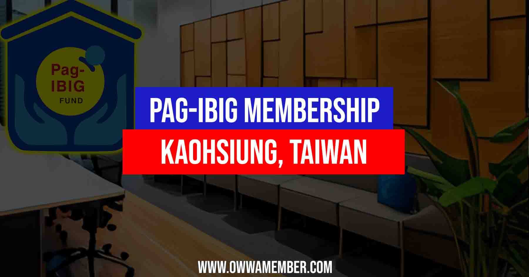 apply pagibig membership kaohsiung taiwan