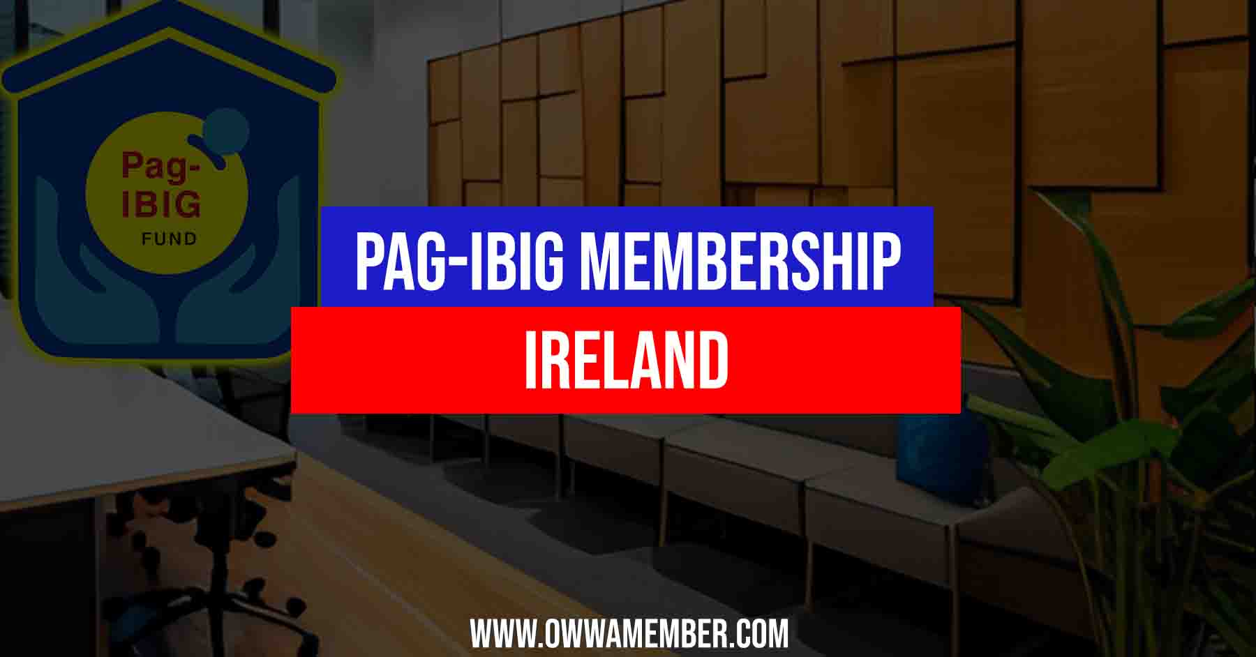 apply pag-ibig membership in ireland for ofw