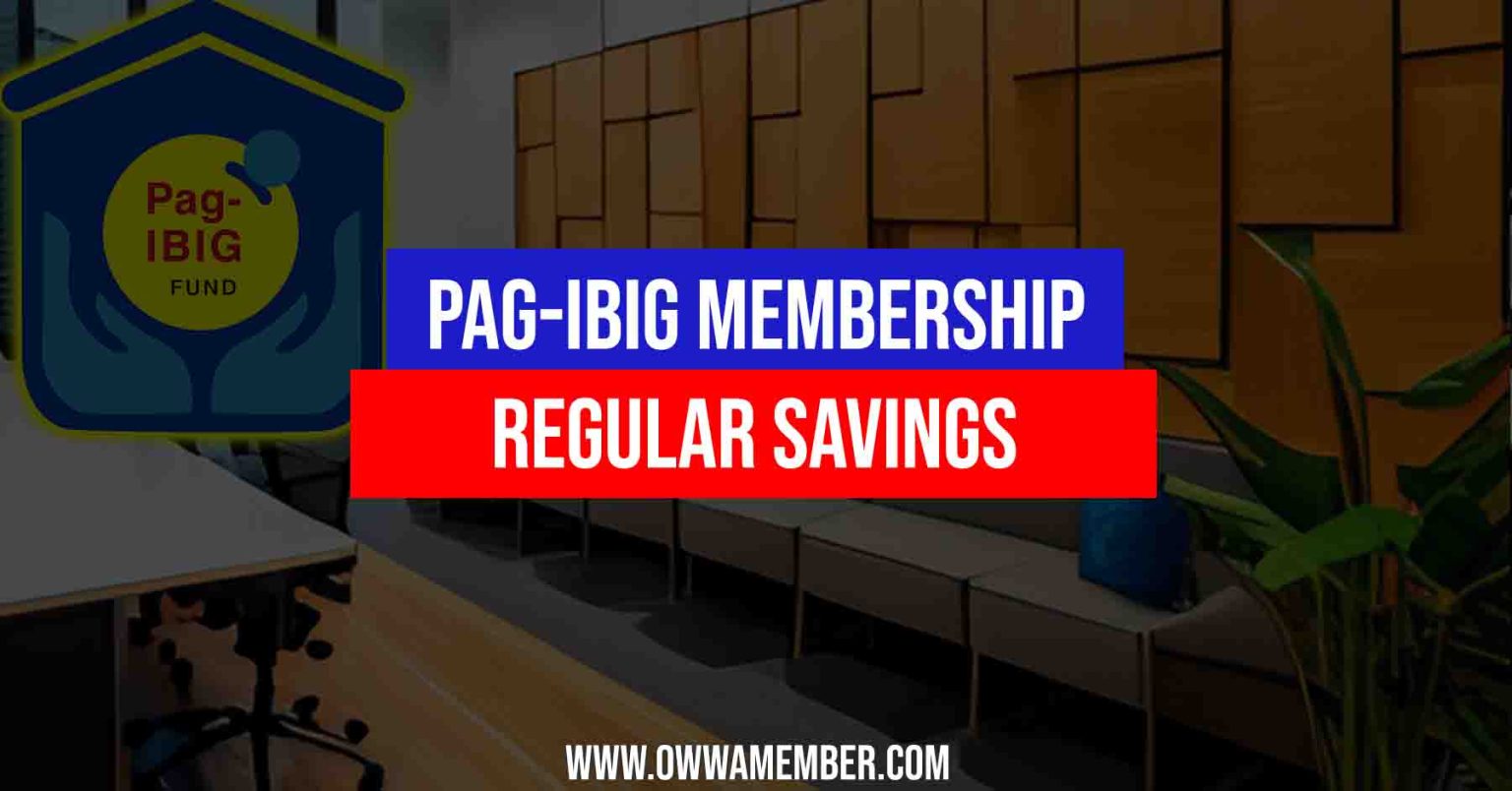 Pag-IBIG Regular Savings: Benefits, Dividend Rates & How To Apply ...