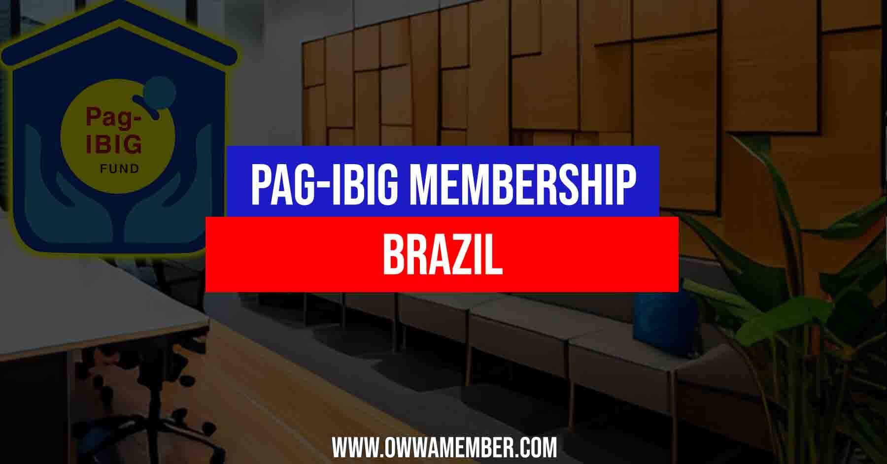 how to apply pagibig membership in brazil